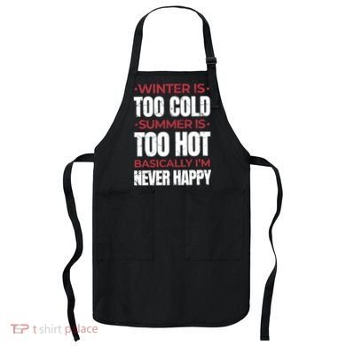 I'm Never Happy Apron