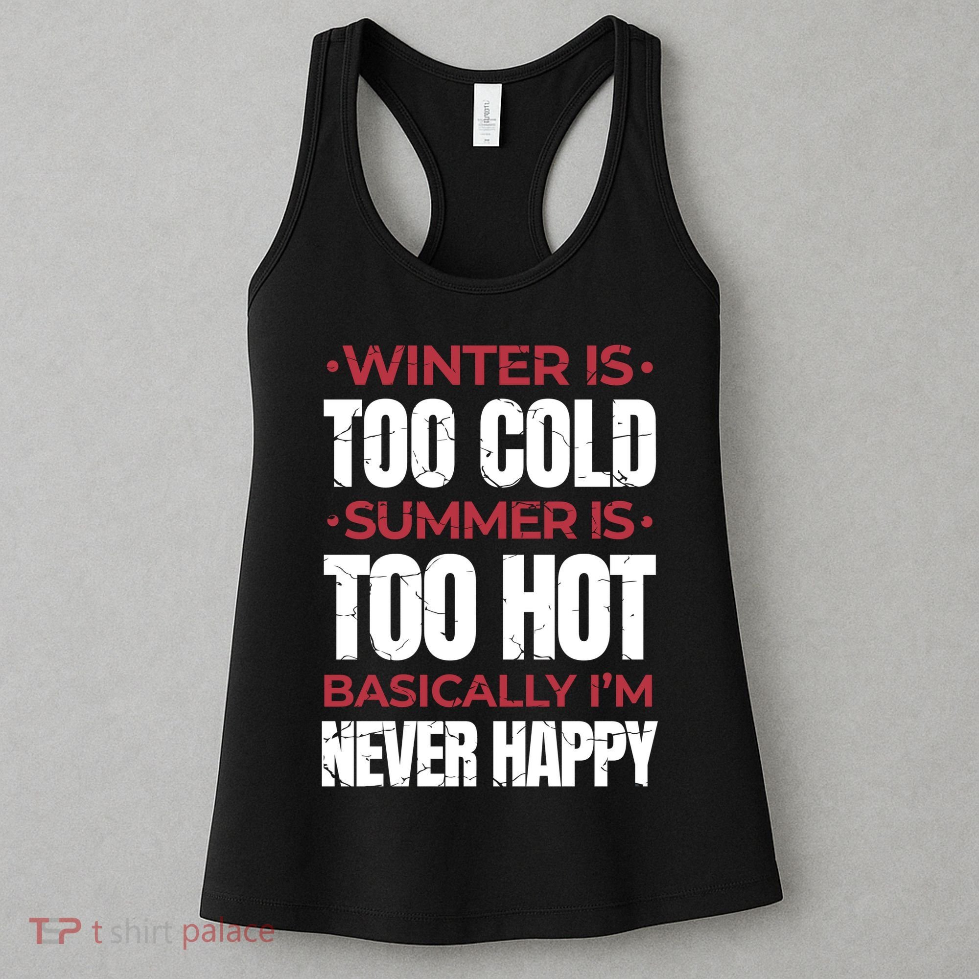 I'm Never Happy Women's Tank Top