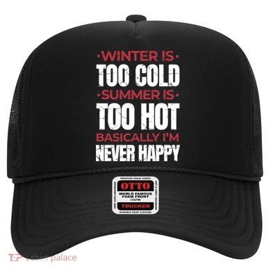 I'm Never Happy Hat