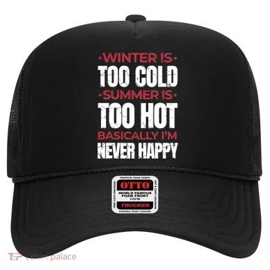 I'm Never Happy Hat