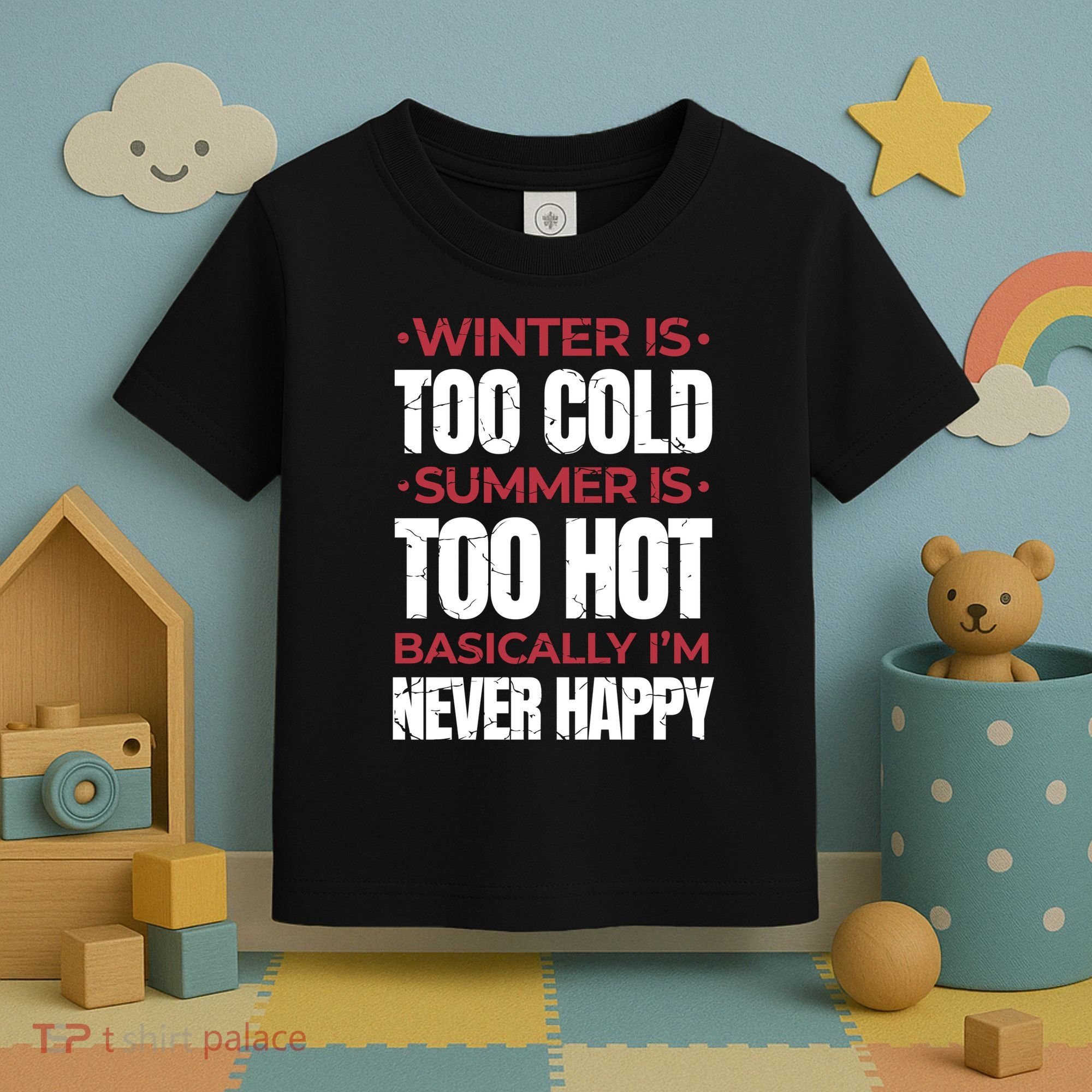 I'm Never Happy Toddler T-Shirt