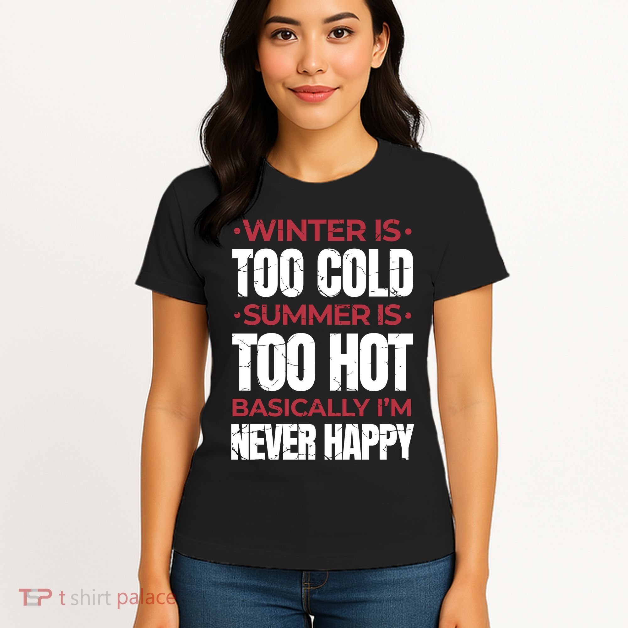 I'm Never Happy Women's T-Shirt
