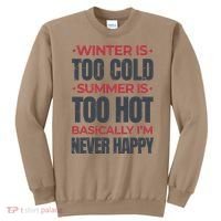I'm Never Happy Sweatshirt thumb 0