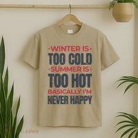 I'm Never Happy T-Shirt thumb 2