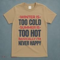 I'm Never Happy T-Shirt thumb 5