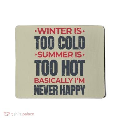 I'm Never Happy Mousepad