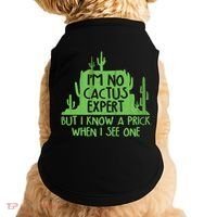 I'm No Cactus Expert But I Know a Prick When I See One Doggie Tank thumb 0
