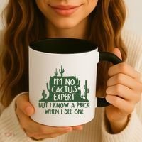 I'm No Cactus Expert But I Know a Prick When I See One Coffee Mug thumb 3
