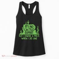 I'm No Cactus Expert But I Know a Prick When I See One Women's Tank Top thumb 0