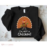 I'm No Chicken Turkey Holiday Sweatshirt thumb 2