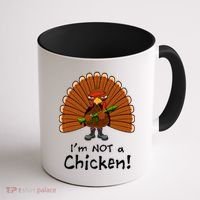 I'm No Chicken Turkey Holiday Coffee Mug thumb 1