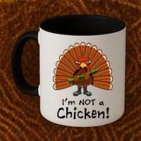 I'm No Chicken Turkey Holiday Coffee Mug thumb 2