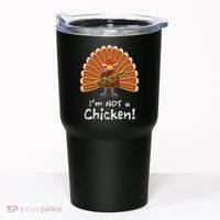 I'm No Chicken Turkey Holiday Tumbler thumb 0