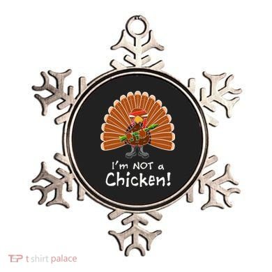 I'm No Chicken Turkey Holiday Ornament