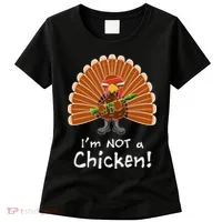 I'm No Chicken Turkey Holiday Women's T-Shirt thumb 0