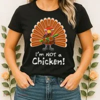 I'm No Chicken Turkey Holiday Women's T-Shirt thumb 2