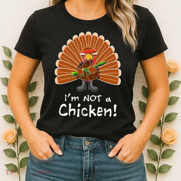 I'm No Chicken Turkey Holiday Women's T-Shirt