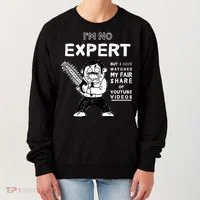I'm No Expert Funny Video Women's Sweatshirt thumb 0