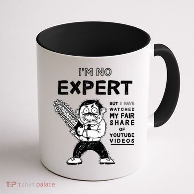 I'm No Expert Funny Video Coffee Mug back
