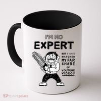 I'm No Expert Funny Video Coffee Mug thumb 0