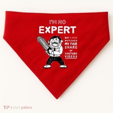 I'm No Expert Funny Video USA-Made Doggie Bandana