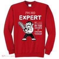 I'm No Expert Funny Video Sweatshirt thumb 0