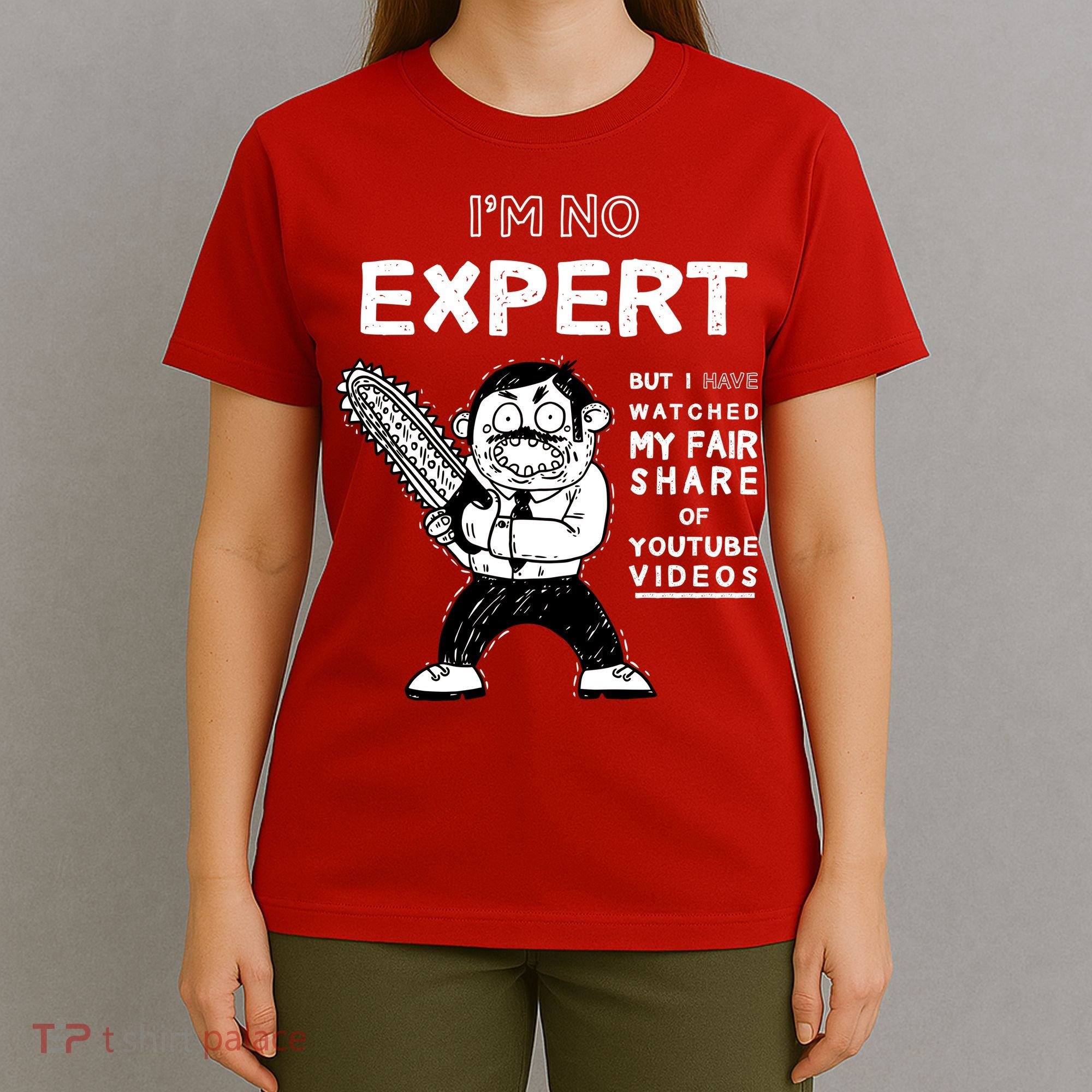 I'm No Expert Funny Video T-Shirt