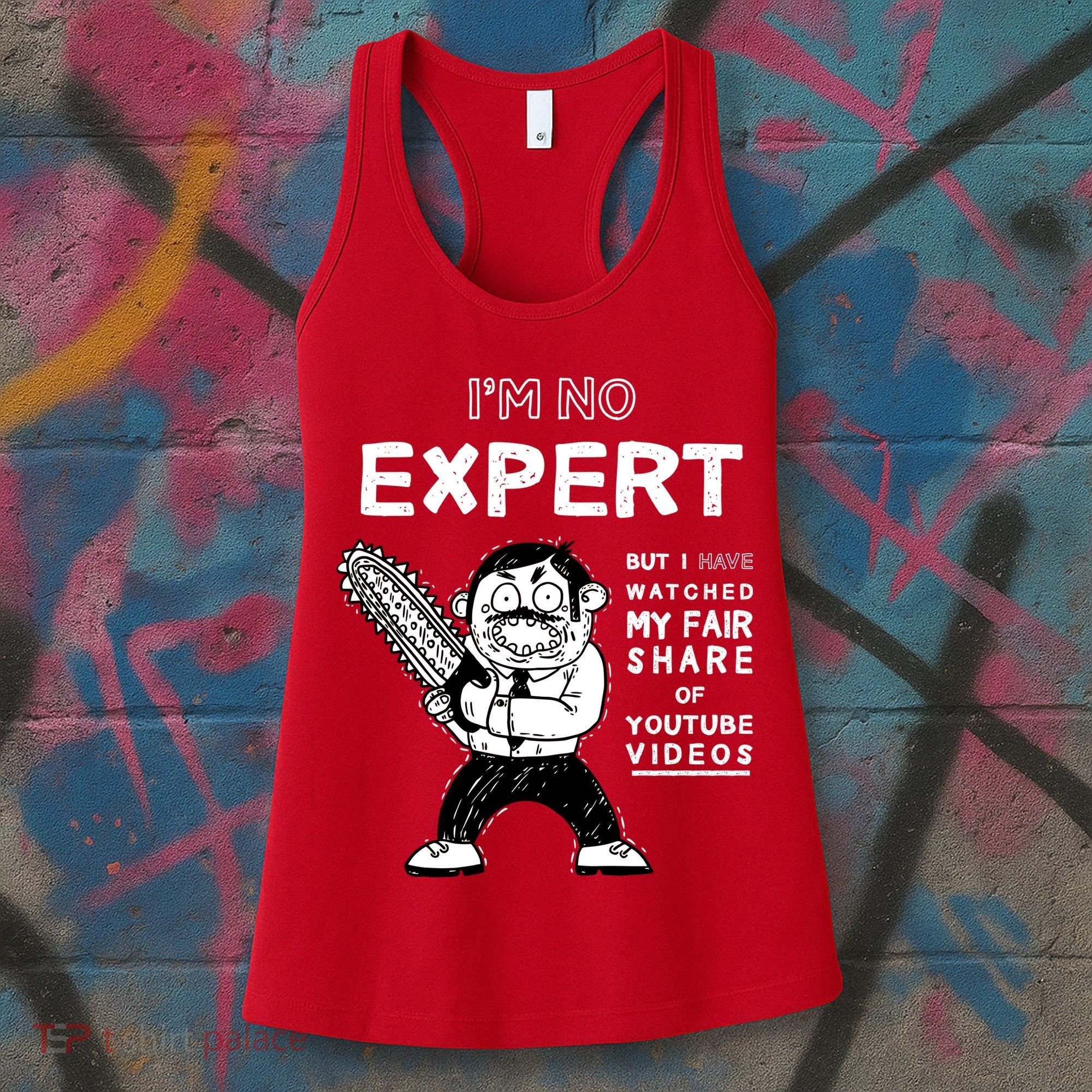 I'm No Expert Funny Video Women's Tank Top