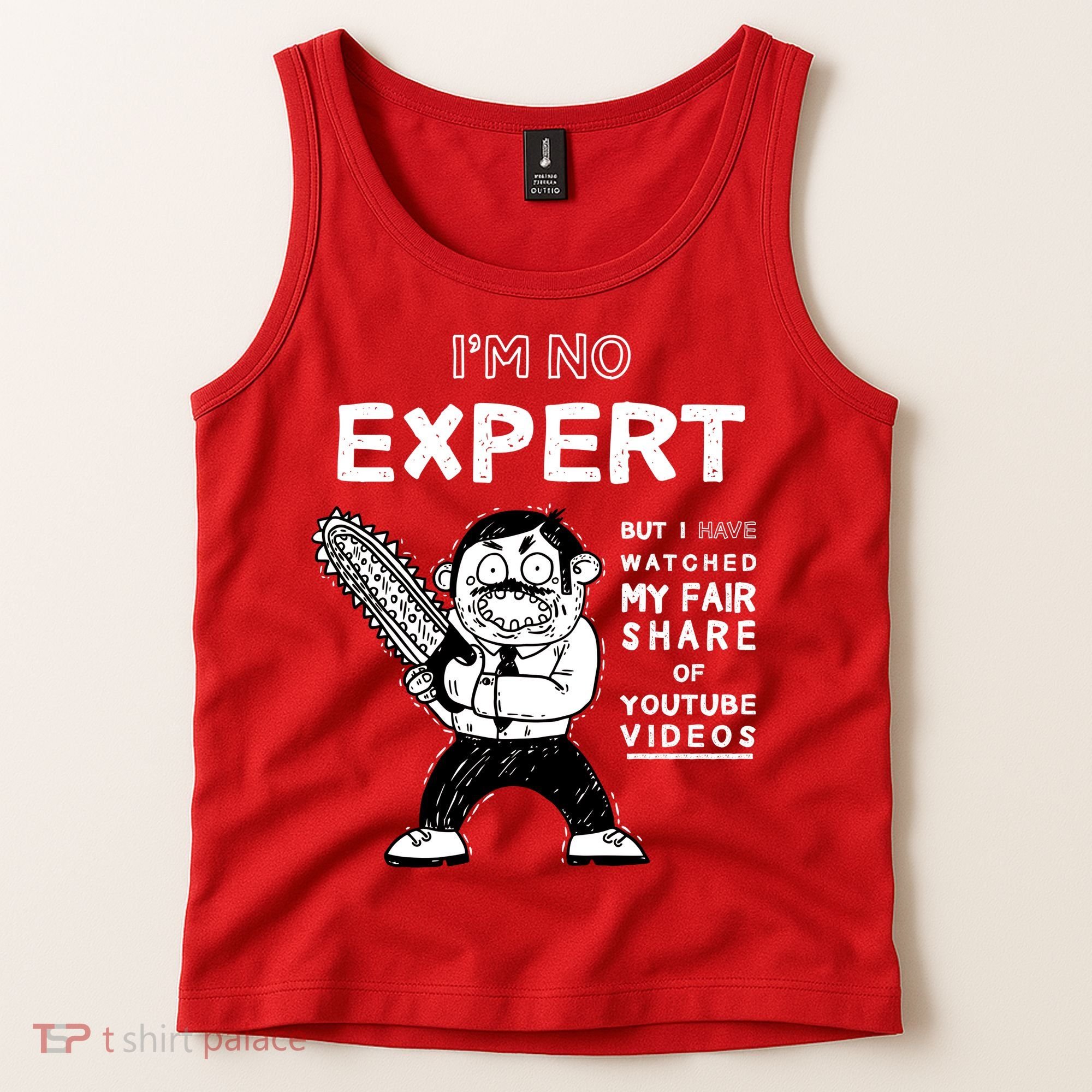 I'm No Expert Funny Video Tank Top