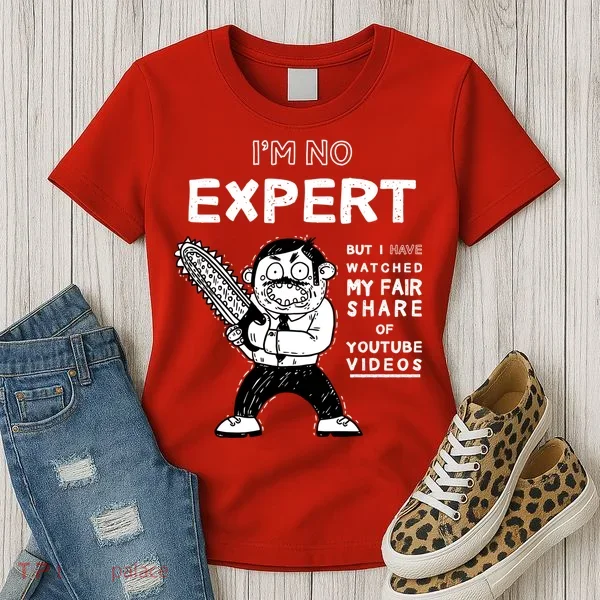 I'm No Expert Funny Video Women's T-Shirt