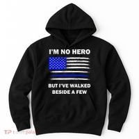 I'm No Hero But I've Walked Beside A Few Hoodie thumb 0