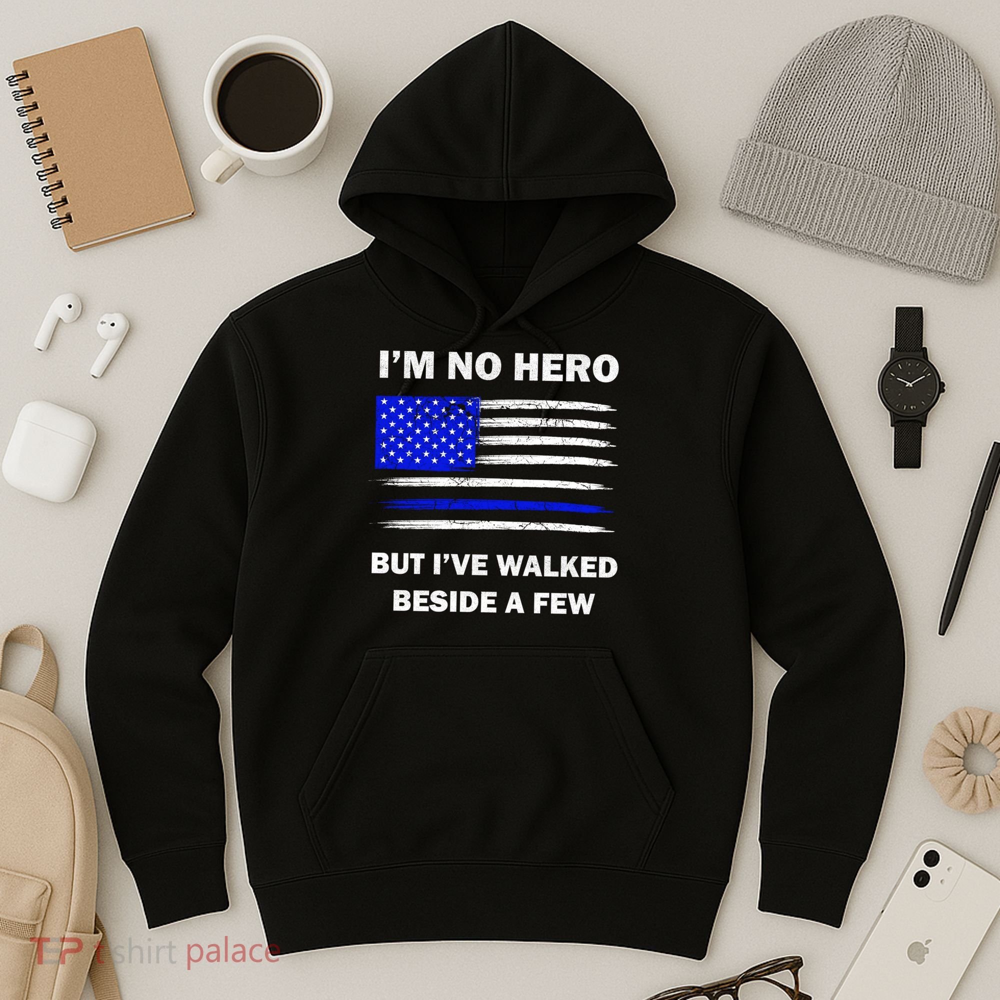 I'm No Hero But I've Walked Beside A Few Hoodie
