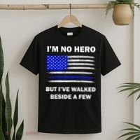 I'm No Hero But I've Walked Beside A Few T-Shirt thumb 2