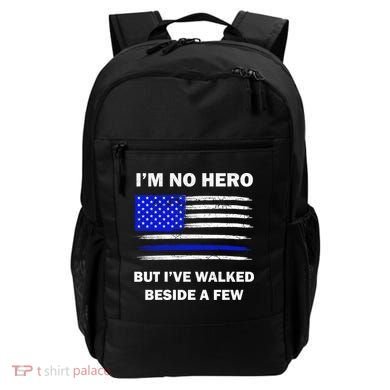 I'm No Hero But I've Walked Beside A Few Backpack
