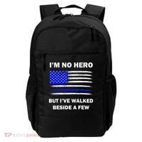 I'm No Hero But I've Walked Beside A Few Backpack thumb 0