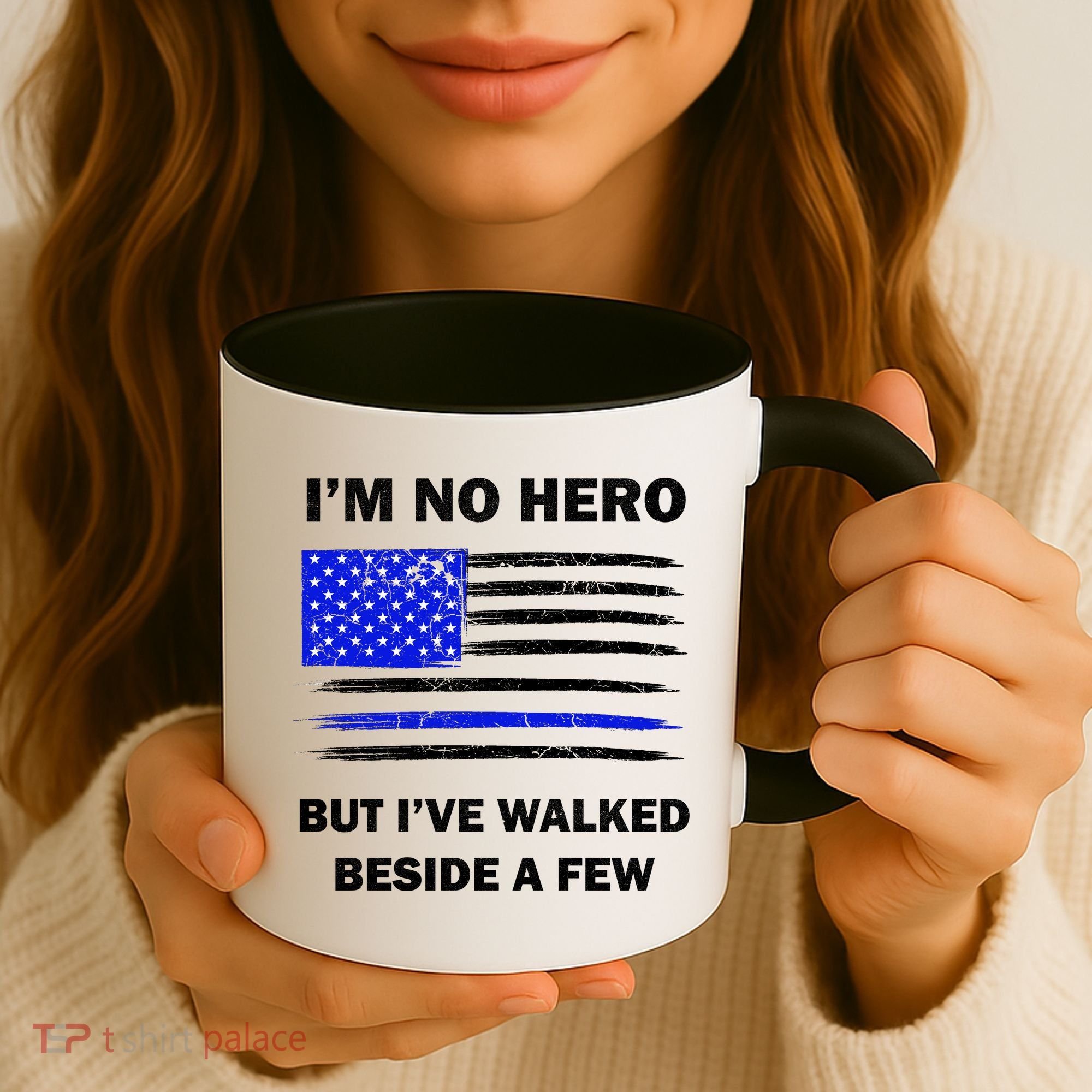 I'm No Hero But I've Walked Beside A Few Coffee Mug