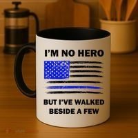 I'm No Hero But I've Walked Beside A Few Coffee Mug thumb 4