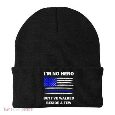 I'm No Hero But I've Walked Beside A Few Beanie