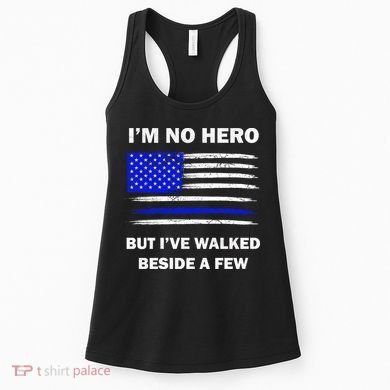 I'm No Hero But I've Walked Beside A Few Women's Tank Top