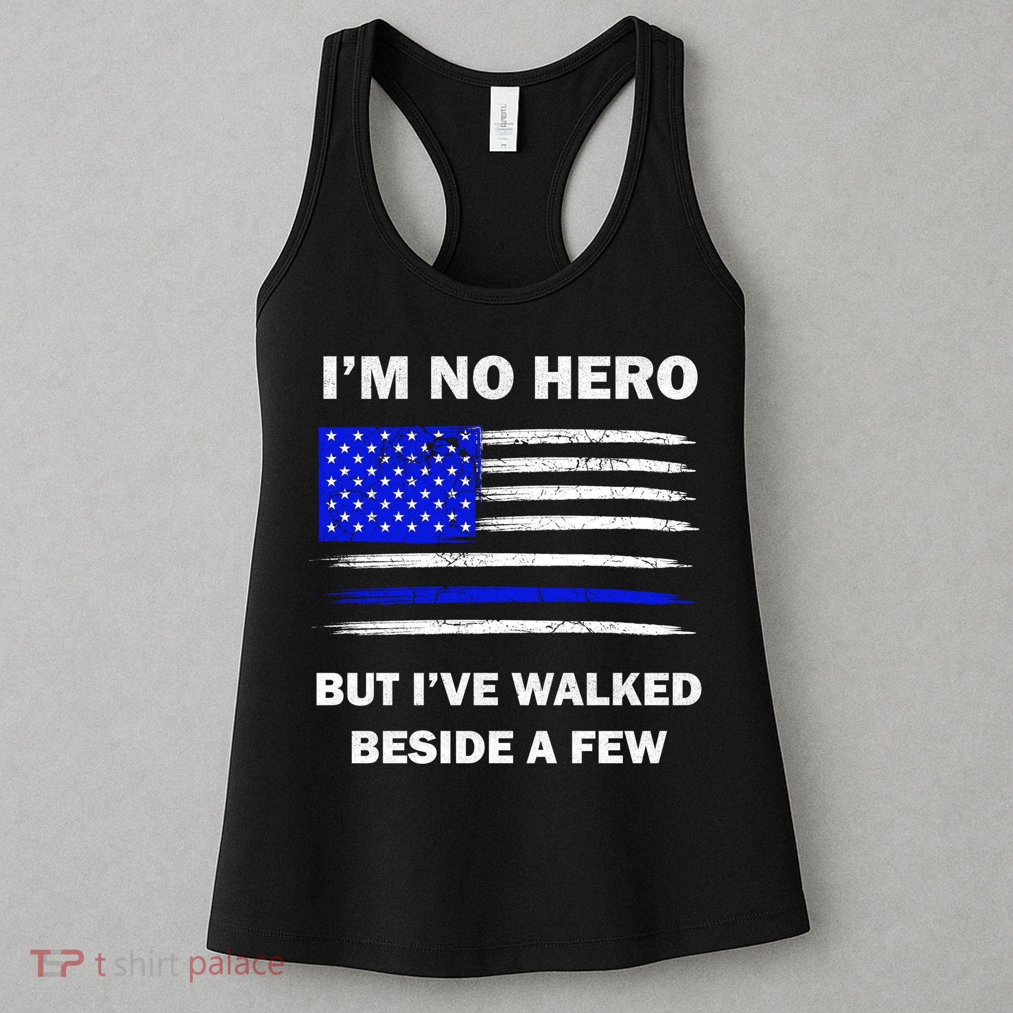 I'm No Hero But I've Walked Beside A Few Women's Tank Top