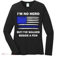 I'm No Hero But I've Walked Beside A Few Women's Long Sleeve Shirt thumb 0