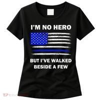 I'm No Hero But I've Walked Beside A Few Women's T-Shirt thumb 0