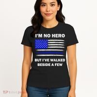 I'm No Hero But I've Walked Beside A Few Women's T-Shirt thumb 4