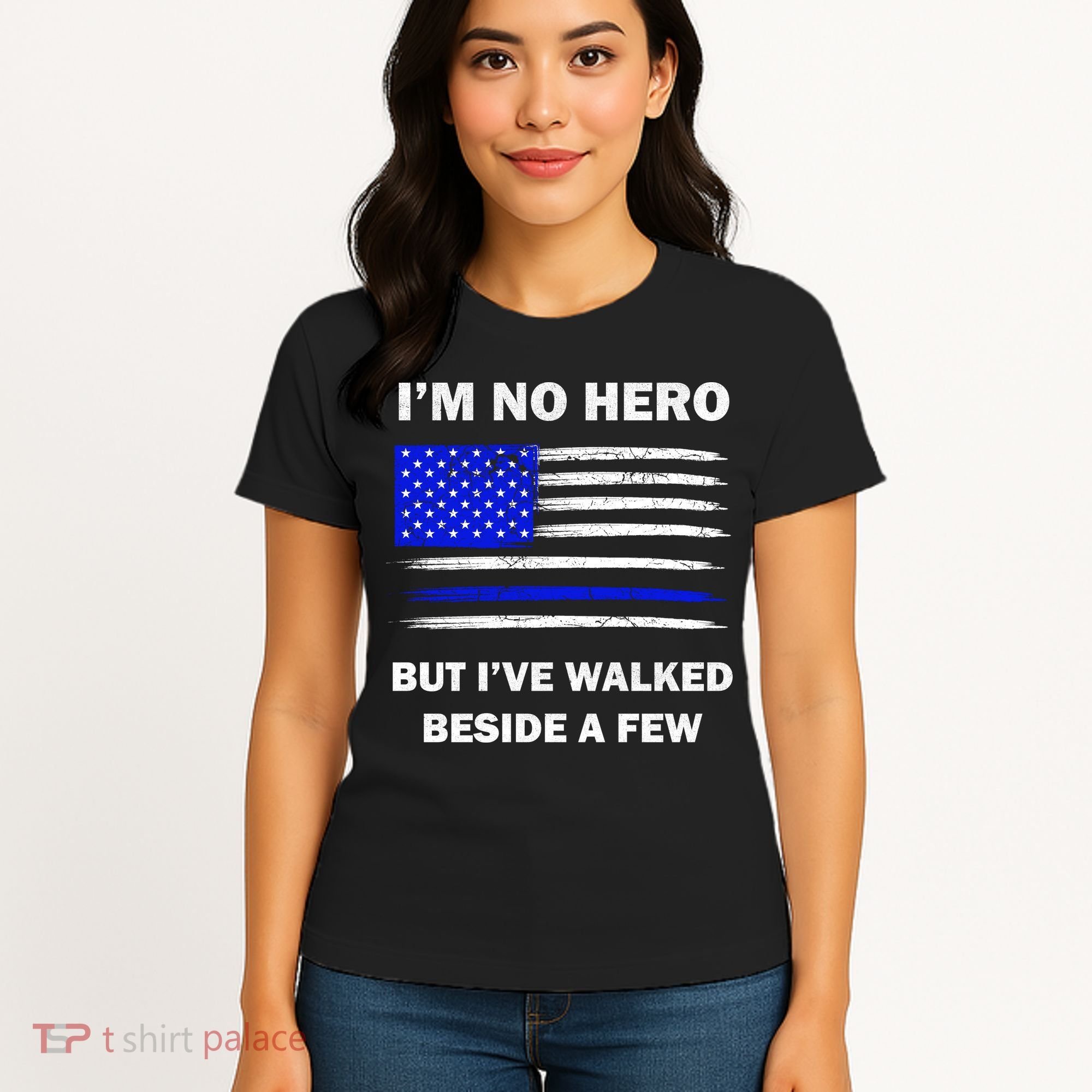 I'm No Hero But I've Walked Beside A Few Women's T-Shirt