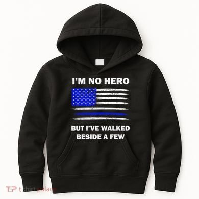 I'm No Hero But I've Walked Beside A Few Kids Hoodie
