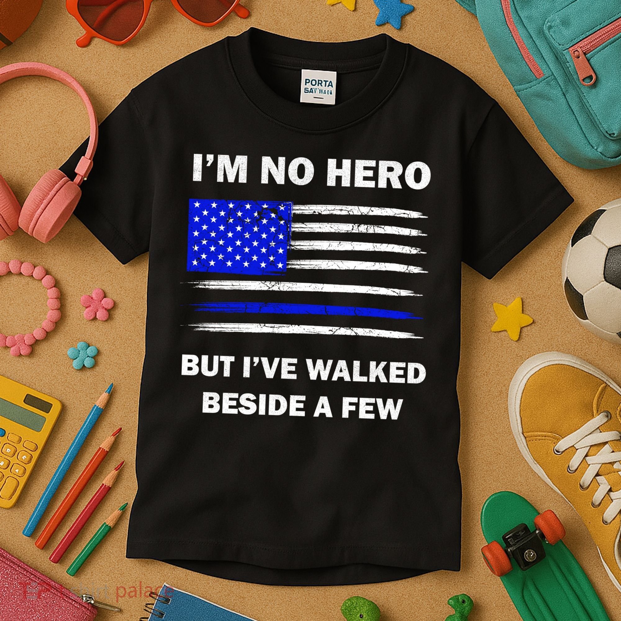 I'm No Hero But I've Walked Beside A Few Kids T-Shirt