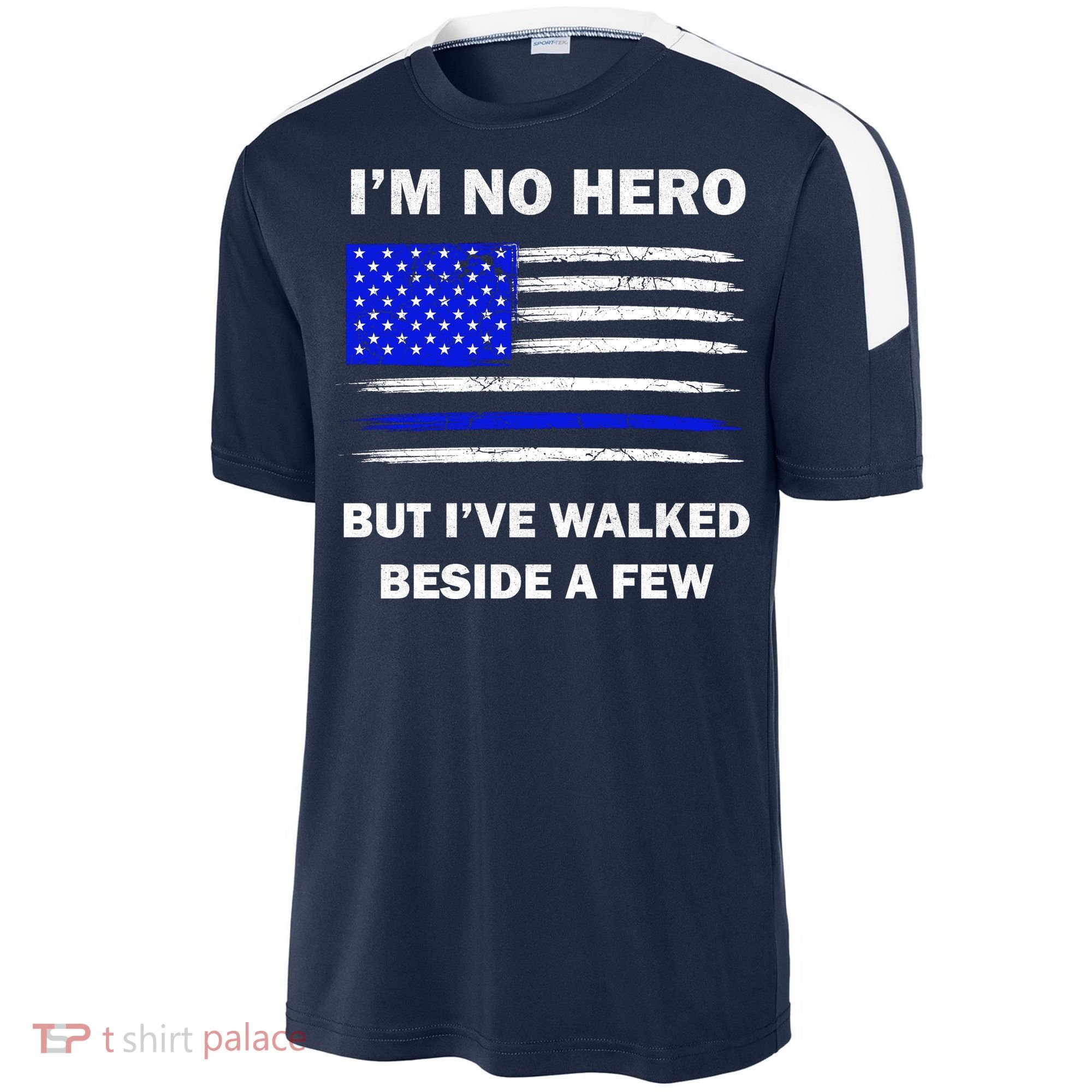 I'm No Hero But I've Walked Beside A Few Sport-Tek Competitor United Soccer Jersey