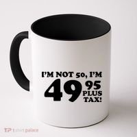 I'm Not 50 Funny Birthday Coffee Mug thumb 0