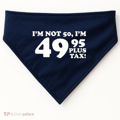 I'm Not 50 Funny Birthday USA-Made Doggie Bandana
