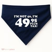 I'm Not 50 Funny Birthday USA-Made Doggie Bandana thumb 0